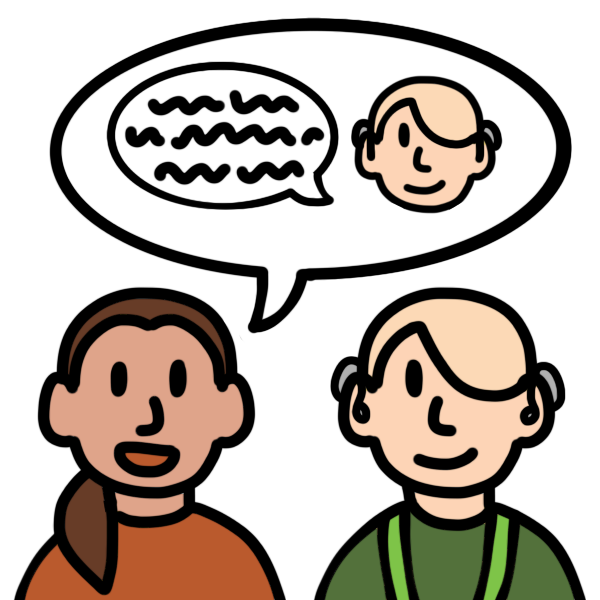two people next to each other. The first has an orange shirt, brown hair, and a ponytail. The second has a green shirt, blond hair, and grey hearing aids. Inside the speech bubble of the first person is a depiction of the second person talking. They both are smiling.